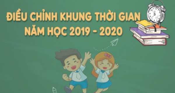 Điều chỉnh khung kế hoạch thời gian năm học 2019-2020