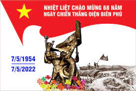 Chào mừng 68 năm chiến thắng Điện Biên Phủ (7/5/1954 - 7/5/2022)